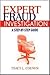 Expert Fraud Investigation: A Step-by-Step Guide