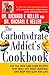 The Carbohydrate Addict's Cookbook by Richard F. Heller
