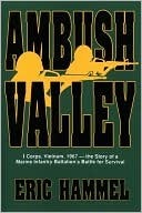 Ambush Valley: I Corps, Vietnam, 1967 (Kindle Edition)