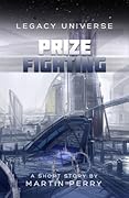 Prize Fighting [Short Story]