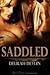 Saddled
