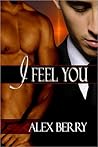 I Feel You by Alex Berry