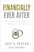 Financially Ever After by Jeff D. Opdyke
