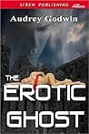 The Erotic Ghost The Erotic Ghost