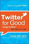 Book cover for Twitter for Good: Change the World One Tweet at a Time