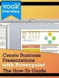 Create Business Presentations with PowerPoint: The How-To Guide (Kindle Edition)