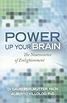 Power Up Your Brain: The Neuroscience of Enlightenment Book cover for Power Up Your Brain: The Neuroscience of Enlightenment