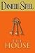 The House by Danielle Steel
