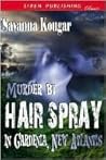 Murder by Hair Spray in Gardenia, New Atlantis (New Atlantis, #1)