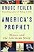 America's Prophet: Moses and the American Story