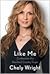 Like Me by Chely Wright
