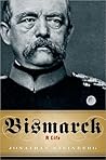 Bismarck: A Life