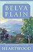 Heartwood by Belva Plain