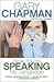 Now You're Speaking My Language: Honest Communication and Deeper Intimacy for a Stronger Marriage
