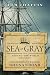 Sea of Gray: The Around-the-World Odyssey of the Confederate Raider Shenandoah
