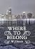 Where to Belong
