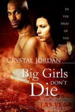 Big Girls Don't Die (In the Heat of the Night, Book 2)