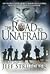The Road to Unafraid: How the Army's Top Ranger Faced Fear and Found Courage through Black Hawk Down and Beyond