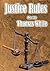 Justice Rules - 2010 Finalist Pacific Northwest Writers Association Literary Contest (A Brian Wylie Novel Book 1)