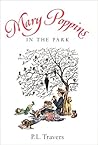 Mary Poppins in the Park by P.L. Travers