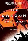 Book cover for The Dragon Factory (Joe Ledger, #2)
