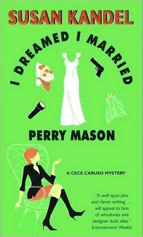I Dreamed I Married Perry Mason by Susan Kandel | Goodreads