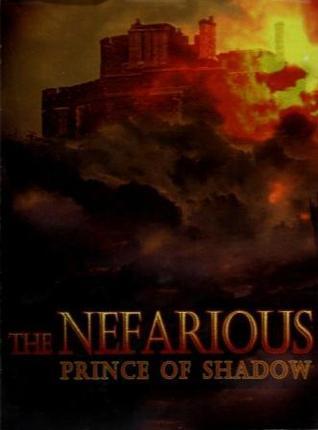 The Nefarious: Prince of Shadow (Kindle Edition)