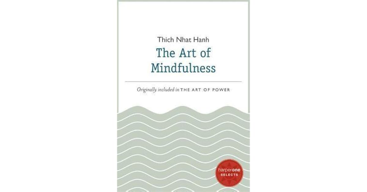 The Art of Mindfulness by Thich Nhat Hanh