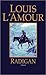 Radigan by Louis L'Amour Radigan by Louis L'Amour