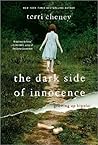 The Dark Side of Innocence by Terri  Cheney