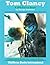 Tom Clancy: A WikiFocus Book (WikiFocus Book Series 56)