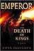 The Death of Kings by Conn Iggulden
