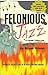 Felonious Jazz (Jeff Davis ...