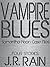 Vampire Blues (Vampire for Hire, Moon Stories #3)