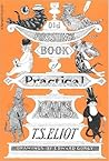 Old Possum's Book of Practical Cats by T.S. Eliot