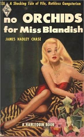 No Orchids For Miss Blandish By James Hadley Chase