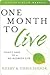 One Month to Live: Thirty Days to a No-Regrets Life