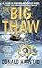 The Big Thaw by Donald Harstad The Big Thaw by Donald Harstad