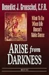 Arise from Darkne...