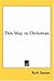 This Way to Christmas (Yesterday's Classics)