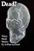 Dead?: Three Short Stories 