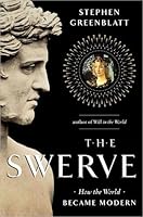 The Swerve: How the World Became Modern