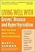Living Well with Graves' Disease and Hyperthyroidism by Mary J. Shomon