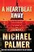 A Heartbeat Away by Michael           Palmer
