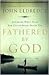 Fathered by God by John Eldredge