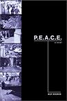 P.E.A.C.E.: A Nov...