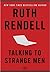 Talking to Strange Men by Ruth Rendell