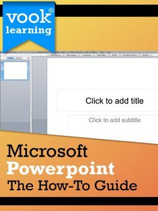 Microsoft Powerpoint: The How-To Guide (Kindle Edition)