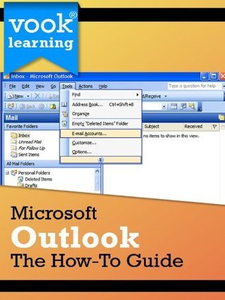 Microsoft Outlook: The How-To Guide (Kindle Edition)