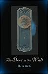 The Door in the Wall by H.G. Wells